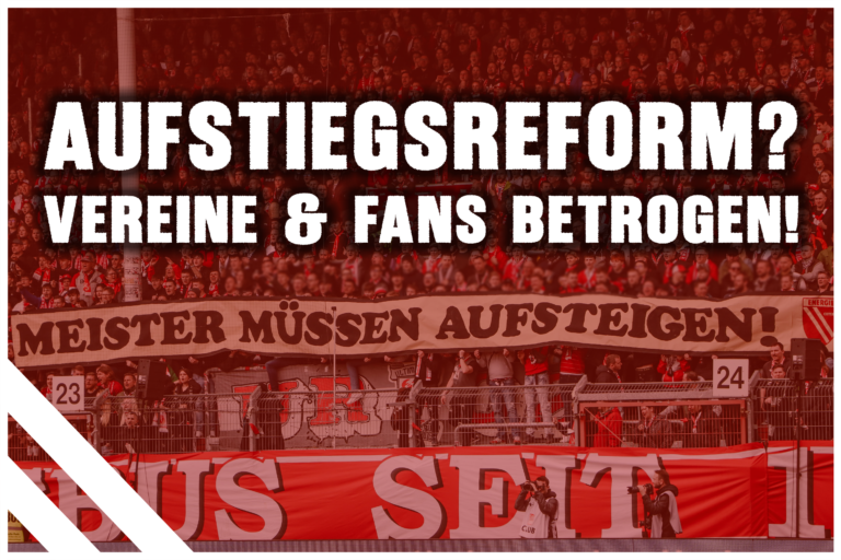 Aufstiegsreform? Vereine & Fans betrogen!